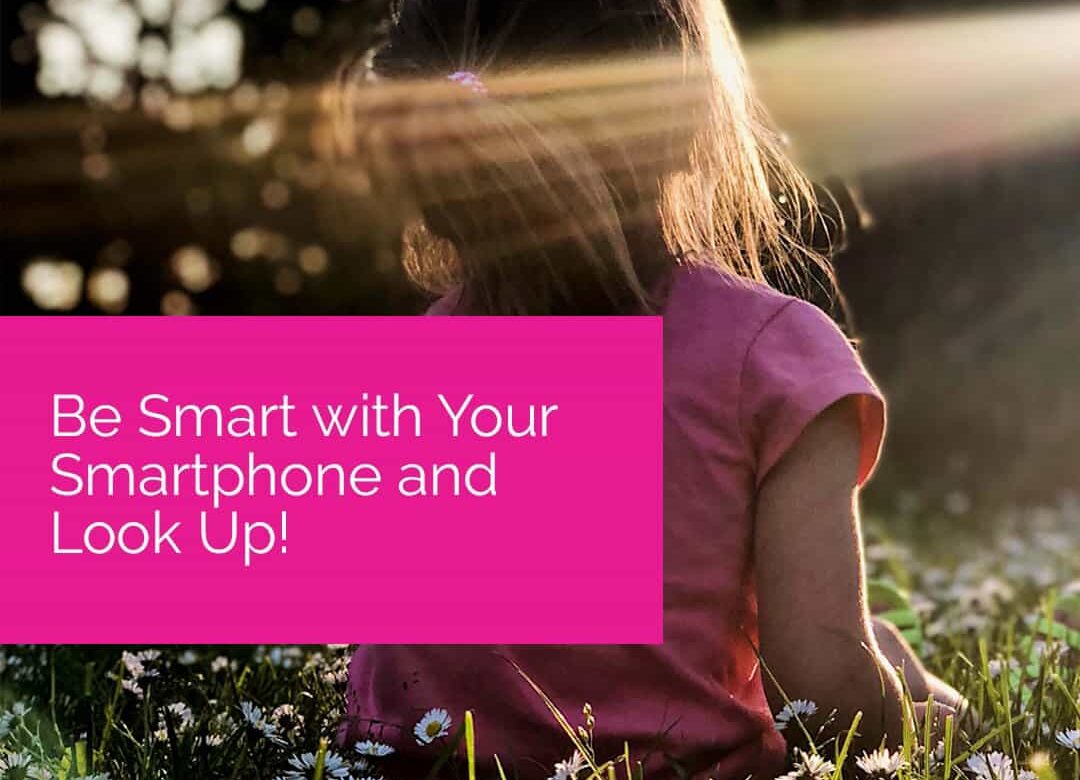 Smart with Your Smartphone and Look Up!